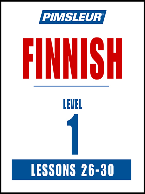 Title details for Pimsleur Finnish Level 1 Lessons 26-30 by Pimsleur - Wait list